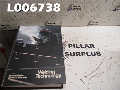WELDING TECHNOLOGY BY GOWER A. KENNEDY SECOND EDITION 1982